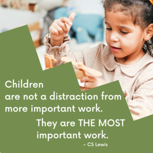 children are the most important work